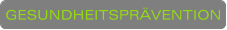 GESUNDHEITSPRVENTION